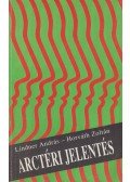 Horváth Zoltán,Lindner András - Arctéri jelentés