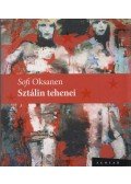 Sofi Oksanen - Sztálin tehenei
