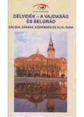 Thomka Orsolya,Kurcz Ádám István, Tóth Anikó - Délvidék - A Vajdaság és Belgrád
