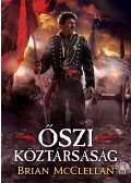Brian McClellan - Őszi köztársaság
