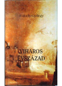 Faludy György - Viharos évszázad Faludy György - Viharos évszázad, Budapest 2002 antikvár könyv