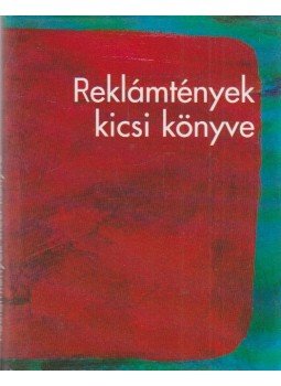 Takács Mari - Reklámtények kicsi könyve Takács Mari - Reklámtények kicsi könyve, 0 antikvár könyv