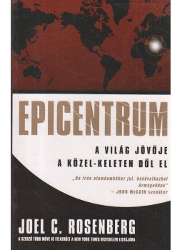 Joel C. Rosenberg - Epicentrum Joel C. Rosenberg - Epicentrum, Budapest 2008 antikvár könyv