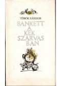 Török Sándor - Bankett a Kék Szarvasban