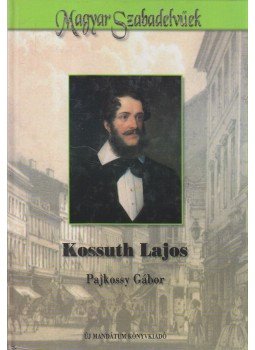 Pajkossy Gábor - Kossuth Lajos Pajkossy Gábor - Kossuth Lajos, Budapest 1999 antikvár könyv