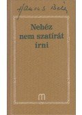 Hamvas Béla - Nehéz nem szatírát írni - Hamvas Béla művei 29.