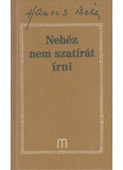 Hamvas Béla - Nehéz nem szatírát írni - Hamvas Béla művei 29. Hamvas Béla - Nehéz nem szatírát írni - Hamvas Béla művei 29., null 2016 antikvár könyv