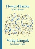 Sri Chinmoy - Flower-Flames - Virág lángok