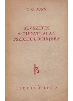 Carl Gustav Jung - Bevezetés a tudattalan pszichológiájába Carl Gustav Jung - Bevezetés a tudattalan pszichológiájába, Budapest 1948 antikvár könyv