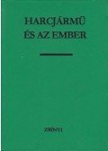 Több szerző - Harcjármű és az ember