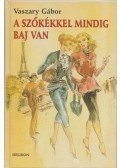Vaszary Gábor - A szőkékkel mindig baj van