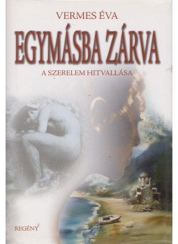 Vermes Éva - Egymásba zárva Vermes Éva - Egymásba zárva, 2009 antikvár könyv