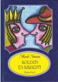 Mark Twain - Koldus és királyfi