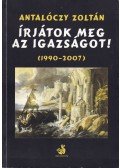 Antalóczy Zoltán - Írjátok meg az igazságot!