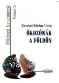Keveiné Bárány Ilona - Ökozónák a Földön