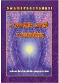 Swami Panchadasi - A harmadik szemtől a tisztánlátásig