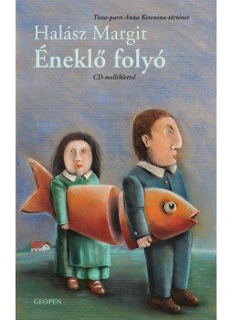 Halász Margit - Éneklő folyó Halász Margit - Éneklő folyó, Budapest 2011 antikvár könyv