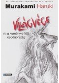 Murakami Haruki - Világvége és a keményre főtt csodaország