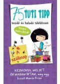 María Frisa - 75 tuti tipp kezdő és haladó túlélőknek