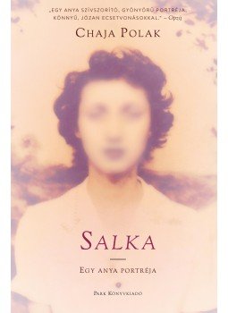 Chaja Polak - Salka Chaja Polak - Salka, Budapest 2016 antikvár könyv