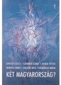 Romsics Ignác,Kende Péter,Szilágyi Ákos,Gombár Csaba,Vásárhelyi Mária,ENYEDI ZSOLT - Két Magyarország?