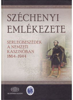 Anka László (szerk.) - Széchenyi emlékezete Anka László (szerk.) - Széchenyi emlékezete, Budapest 2010 antikvár könyv