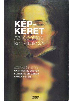 Gantner B. Eszter (szerk.), Schweitzer Gábor, Varga Péter - Kép-keret Gantner B. Eszter (szerk.), Schweitzer Gábor, Varga Péter - Kép-keret, Budapest 2010 antikvár könyv