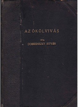 Dobránszky István - Az ökölvívás Dobránszky István - Az ökölvívás, Budapest 1943 antikvár könyv