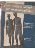 Karsai Elek - Fegyvertelen álltak az aknamezőkön II. kötet