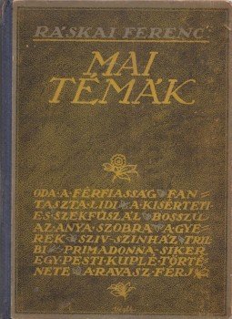 Ráskai Ferenc - Mai témák Ráskai Ferenc - Mai témák, Budapest 1918 antikvár könyv