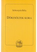 Sebestyén Béla - Dörzsöltek kora