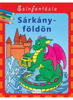  - DI-458301 SZÍNFANTÁZIA SOROZAT - SÁRKÁNYFÖLDÖN, null 2012 antikvár könyv