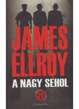 James Ellroy - A nagy sehol, Budapest 2010 antikvár könyv