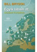 Bill Bryson - Egyik lábam itt...