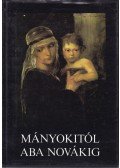 Dimitrij Seleszt,Mihail Anyikin,Jelena Prihogyko,Grigorij Osztrovszkij - Mányokitól Aba Novákig