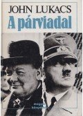 John Lukacs - A párviadal