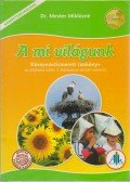 Dr. Mester Miklósné - A mi világunk
