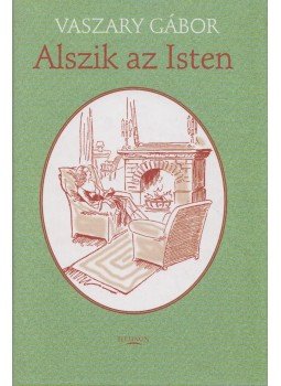 Vaszary Gábor - Alszik az Isten, Budapest 2007 antikvár könyv