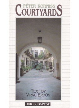 Korniss Péter - Courtyards Korniss Péter - Courtyards, Budapest 1993 antikvár könyv