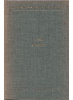 Johann Wolfgang Goethe - Faust Johann Wolfgang Goethe - Faust, Budapest 1964 antikvár könyv