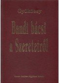 Gyökössy Endre - Bandi bácsi a Szeretetről
