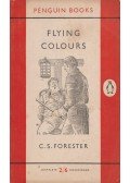 Forester, C.S. - Flying Colours