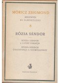 Móricz Zsigmond - Rózsa Sándor a lovát ugratja / Rózsa Sándor összevonja a szemöldökét