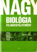 Szerényi Gábor - Nagy biológia feladatgyűjtemény