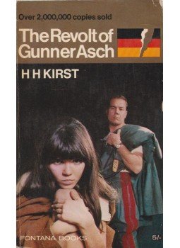 Kirst, Hans Hellmut - The Revolt of Gunner Asch Kirst, Hans Hellmut - The Revolt of Gunner Asch, 1967 antikvár könyv