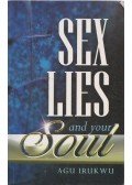 Irukwu, Agu - Sex Lies and Your Soul