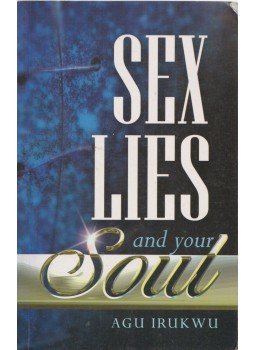 Irukwu, Agu - Sex Lies and Your Soul Irukwu, Agu - Sex Lies and Your Soul, 2004 antikvár könyv