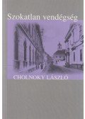 Cholnoky László - Szokatlan vendégség