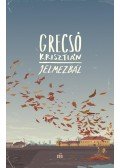 Grecsó Krisztián - Jelmezbál