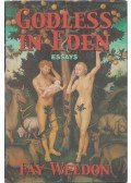 Weldon, Fay - Godless in Eden